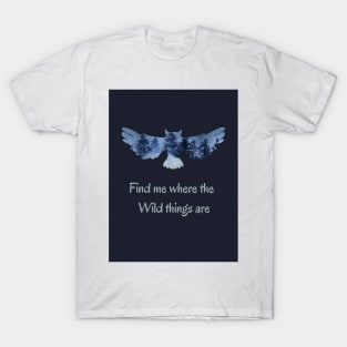 Wildlife nature - Inspirational quote for Nature lovers and travelers 1 T-Shirt